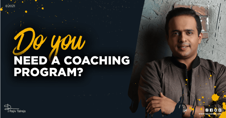 DO YOU NEED A COACHING PROGRAM?